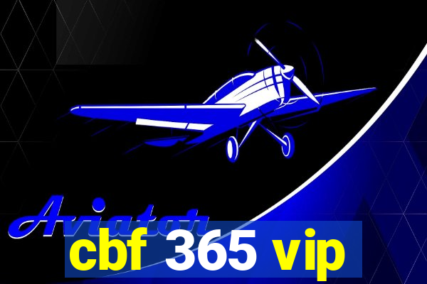 cbf 365 vip